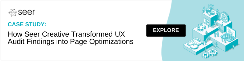 Case Study: How Seer Creative Transforms UX Audit Findings into Page Optimizations